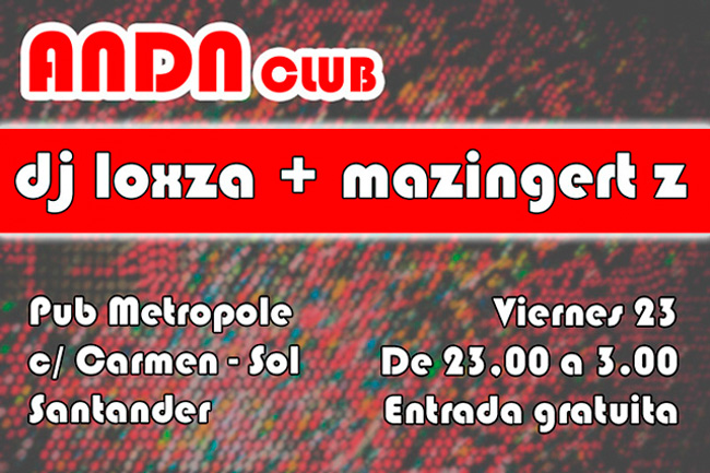 ANDN Club: Mazingert Z y DJ Loxza este viernes